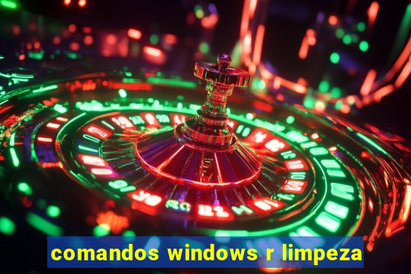 comandos windows r limpeza